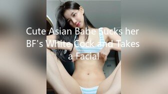 Cute Asian Babe Sucks her BF's White Cock and Takes a Facial